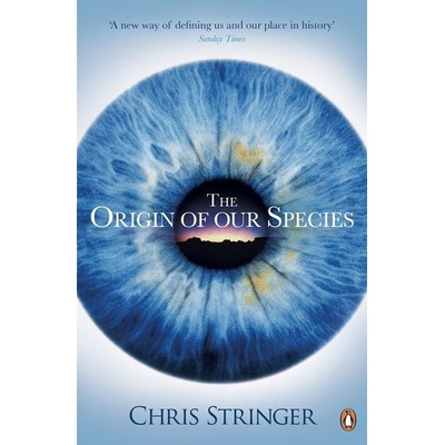 The Origin of Our Species - Chris Stringer