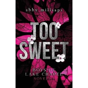 Too Sweet | Abby Millsaps (ISBN: 9798992667806)