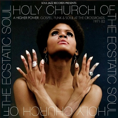 SOUL JAZZ RECORDS PRESENT - HOLY CHURCH A HIGHER POWER: GOSPEL, FUNK & SOUL AT THE CROSSROADS 1971-83 CD