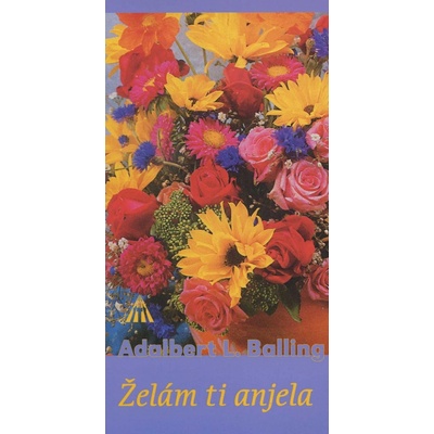 Želám ti anjela - Balling Adalbert Ludwig