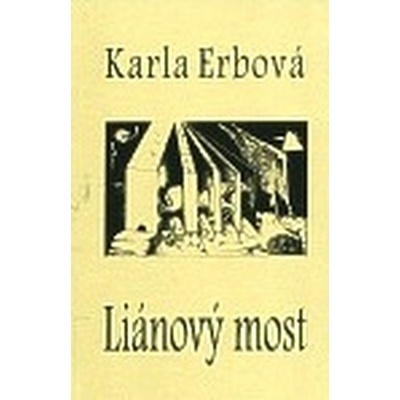Liánový most - Karla Erbová