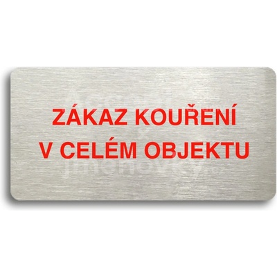 ACCEPT Piktogram ZÁKAZ KOUŘENÍ V CELÉM OBJEKTU - stříbrná tabulka - barevný tisk bez rámečku