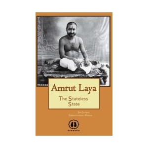 Amrut Laya - International Edition: The Stateless State | Shri Siddharameshwar Maharaj (ISBN: 9781737660736)