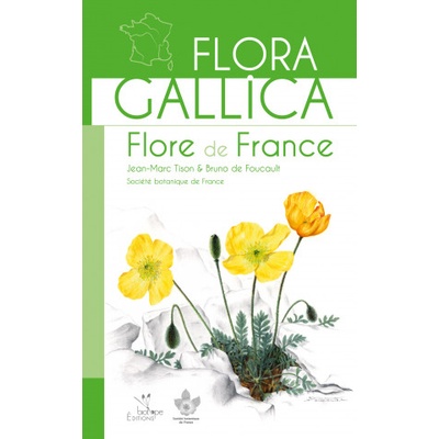 Flora Gallica flore de France | Tison, Foucault