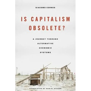 Is Capitalism Obsolete? | Giacomo Corneo, Daniel Steuer (ISBN: 9780674495289)