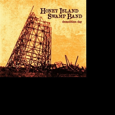 HONEY ISLAND SWAMP BAND - DEMOLITION DAY CD