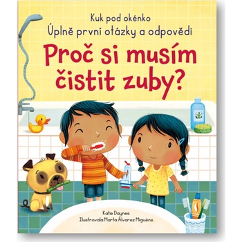 Proč si musím čistit zuby? - Katie Daynes