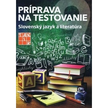 Príprava na Testovanie 9 Slovenský jazyk a literatúra