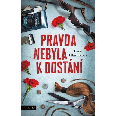 Pravda nebyla k dostání - Lucie Hlavinková