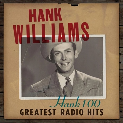 WILLIAMS, HANK - HANK 100: GREATEST RADIO HITS CD