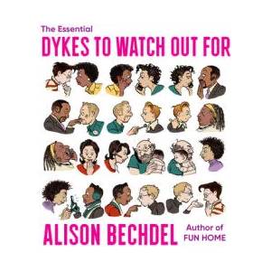 Essential Dykes To Watch Out For | BECHDEL ALISON (ISBN: 9780358424178)