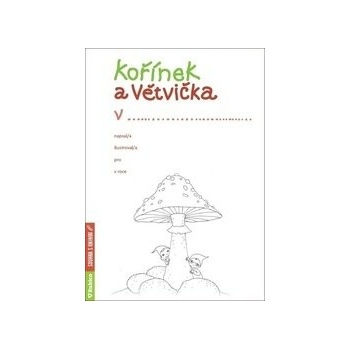 Kořínek a Větvička