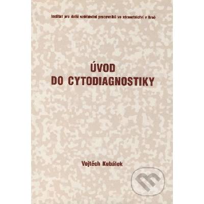 Úvod do cytodiagnostiky - Vojtěch Kubálek