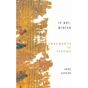 If Not, Winter: Fragments Of Sappho (2003)