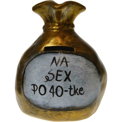 Pokladnička s nápisom - na sex po 40-tke