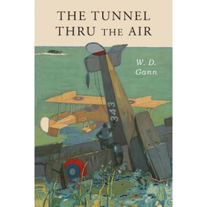 Tunnel Thru the Air | William D. Gann (ISBN: 9781684223374)