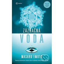 Zázračná voda - Masaru Emoto 2018