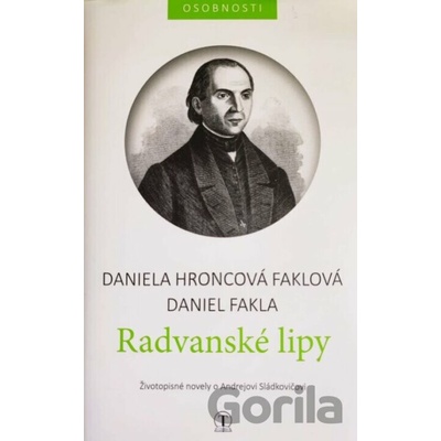 Radvanské lipy - Daniela Hroncová-Faklová, Daniel Fakla