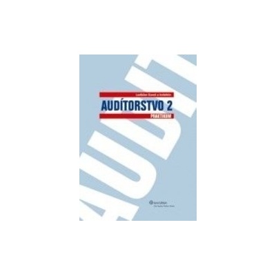 Audítorstvo 2 – praktikum - Ladislav Kareš a kolektív
