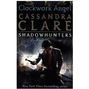 Clockwork Angel - Cassandra Clare