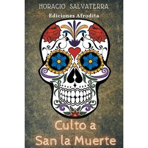 Culto a San la Muerte | Horacio Salvaterra (ISBN: 9798223755432)