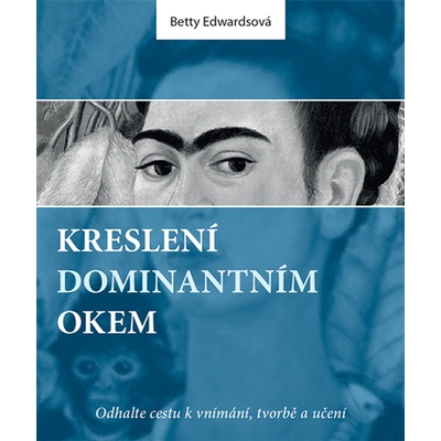 Kreslení dominantním okem - Betty Edwardsová