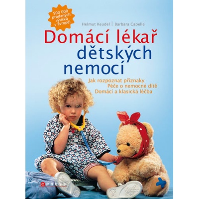 Domácí lékař dětských nemocí - Helmut Keudel, Barbara Capelle