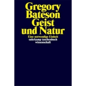 Geist und Natur | Gregory Bateson, Hans G. Holl (2005)