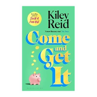 Come and Get It - Kiley Reid