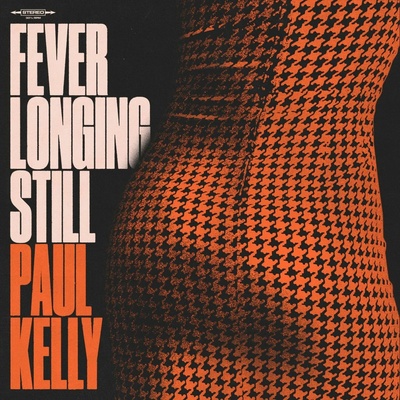 Paul Kelly - FEVER LONGING STILL CD