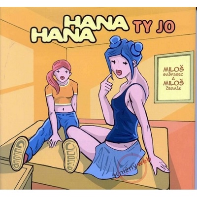 Hana a Hana - Ty jo - Miloš Čermák, Miloš Gašparec