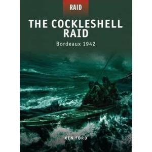 Cockleshell Raid - Bordeaux 1942 | Ken Ford (2010)
