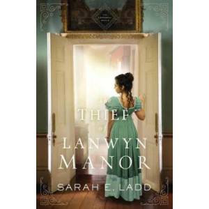 Thief of Lanwyn Manor | Sarah E. Ladd (ISBN: 9780785223184)