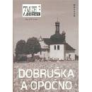 Dobruška a Opočno