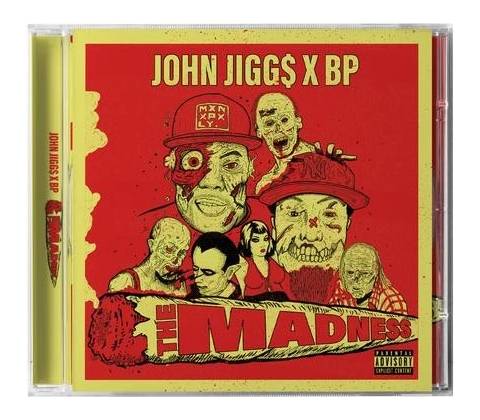 The Madness - John Jigg$ & BP CD