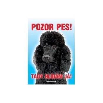 Grel Tabulka pozor pes pudl černý
