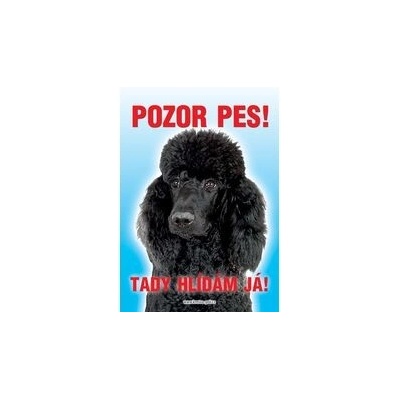 Grel Tabulka pozor pes pudl černý