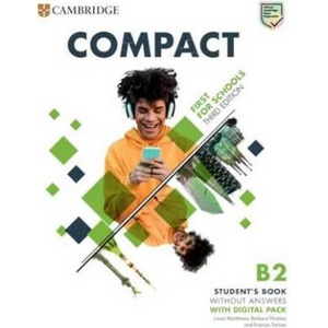 Compact First for Schools. Third Edition. Student's Book without Answers with Digital Pack | Laura Matthews, Barbara Thomas, Frances Treloar (ISBN: 9783125352469)