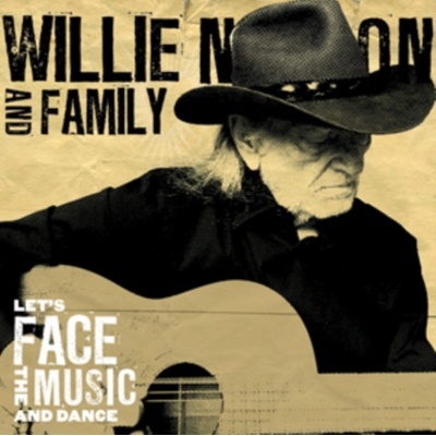 Let's Face the Music and Dance Willie Nelson and Family CD