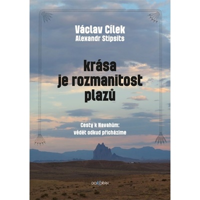 Krása je rozmanitost plazů - Václav Cílek, Alexandr Stipsits 2013
