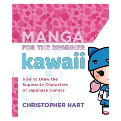 Manga for the Beginner Kawaii - Hart Christopher