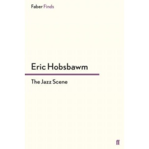Jazz Scene | Eric Hobsbawm (2014)