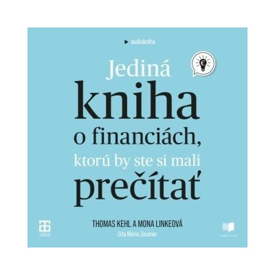 Jediná kniha o financiách, ktorú by ste si mali prečítať - Thomas Kehl, Mona Linke