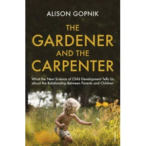 Gardener and the Carpenter (ISBN: 9781784704537)
