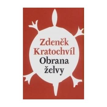 Obrana želvy -- kterou nedoběhne žádná zchytralost - Kratochvíl Zdeněk
