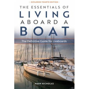 The Essentials of Living Aboard a Boat: The Definitive Guide for Livaboards