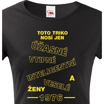 Bezvatriko.cz Dámské tričko k narozeninám Toto triko nosí jen.... Černá