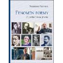 Fenomén formy - O poetice české poezie - František Všetička