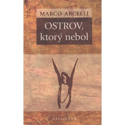 Ostrov, ktorý nebol - Marco Arcelli