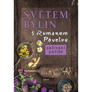 Světem bylin s Romanem Pavelou | Roman Pavela (2021)